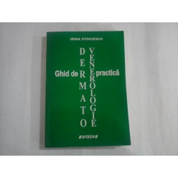 GHID DE DERMATO-VENEROLOGIE PRACTICA - IRINA STOICESCU